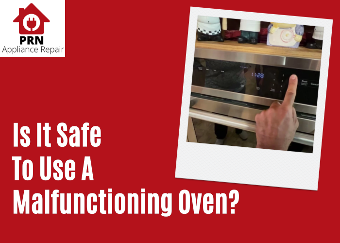 Is It Safe to Use a Malfunctioning Oven